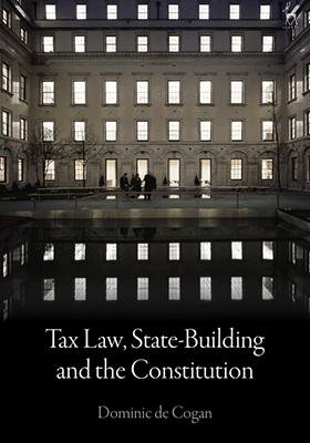 Tax Law, State-Building and the Constitution